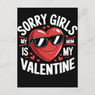 Sorry Girls, My Mama Is My Valentine Holiday Postcard