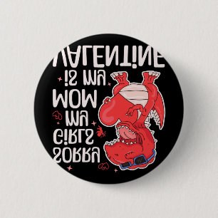 Sorry Girls My Mum Is My Valentine Funny Valentine 6 Cm Round Badge