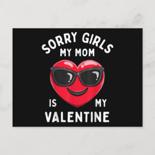 Sorry Girls My Mum Is My Valentine Valentines Day  Postcard
