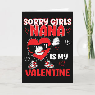 Sorry Girls Nana Is My Valentine Toddler Valentine Card