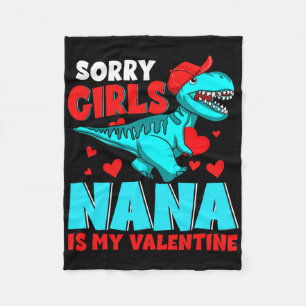 Sorry Girls Nana Is My Valentine Valentine's Day T Fleece Blanket