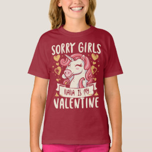 Sorry Girls Nana My Valentine Funny Unicorn Joke T-Shirt