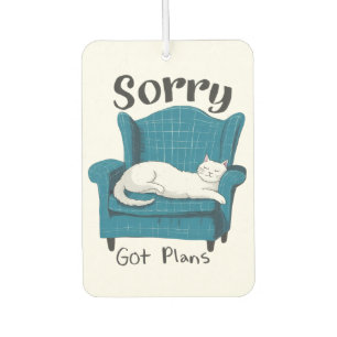 Sorry Got Plans Funny Cat Lover Gift  Car Air Freshener