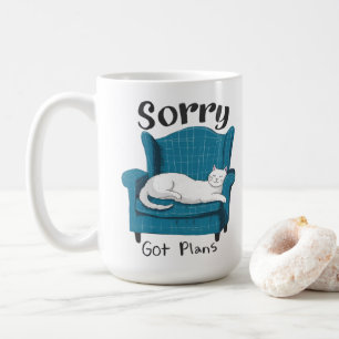 Sorry Got Plans Funny Cat Lover Gift  Coffee Mug