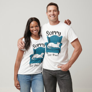 Sorry Got Plans Funny Cat Lover Gift  T-Shirt