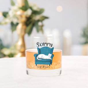 Sorry Got Plans Funny Cat Lover Gift  Whiskey Glass