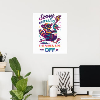 Sorry Gotta Go.... Poster