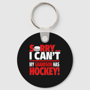 Sorry Grandson Has Hockey - Hockey Grandma Or Gran Key Ring