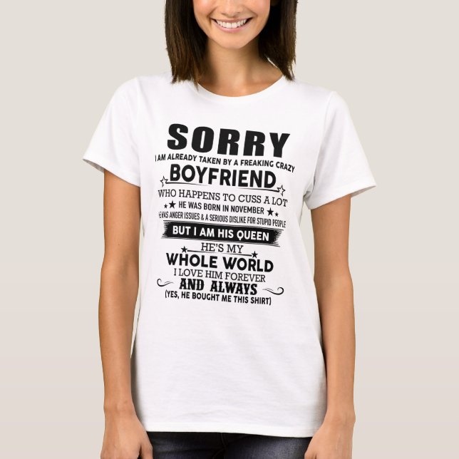 Sorry I Am Already Taken By A Freaking Crazy Boyfr T-Shirt (Front)