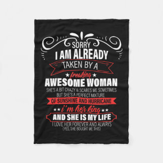 Sorry I Am Already Taken Valentine's Day  Fleece Blanket
