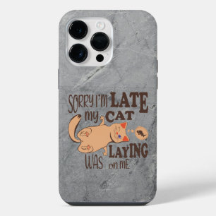 Sorry I am late my cat was laying on me iPhone 14 Pro Max Case