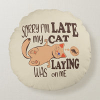 Sorry I am late my cat was laying on me