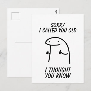 Sorry I Called You Old Postcard