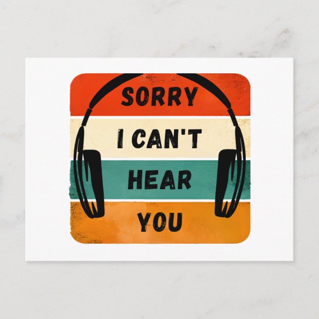 Sorry I can’t hear you - Retro Headphones Postcard (Front)