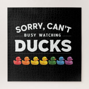 Sorry, I Can’t, I’m Watching Ducks Jigsaw Puzzle