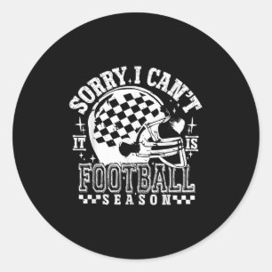 Sorry I Can't Football Season American Football Ga Classic Round Sticker