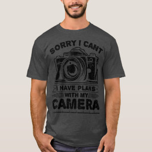 Sorry I Cant Funny Camera T-Shirt