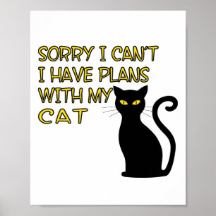 Sorry I Can't Funny Cute Black Cat with Gold Text Poster