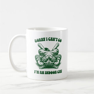Sorry I Can't Go I'm An Indoor Cat Funny Animal Coffee Mug