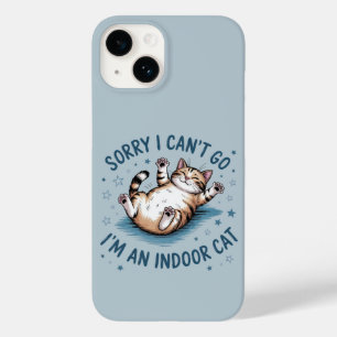 "Sorry I Can't Go, I'm an Indoor Cat" Funny  Case-Mate iPhone 14 Case