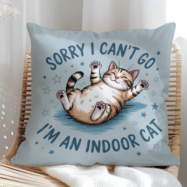 "Sorry I Can't Go, I'm an Indoor Cat" Funny Cushion ("Sorry I Can't Go, I'm an Indoor Cat" Funny Throw Pillow in a sunny boho rattan chair.)