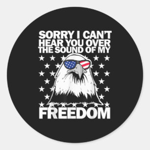 Sorry I Can't Hear You Over The Sound Of My Dom  Classic Round Sticker