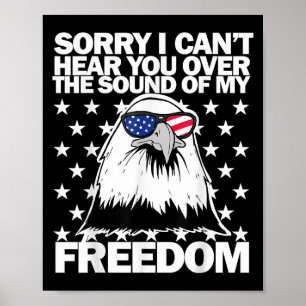 Sorry I Can't Hear You Over The Sound Of My Dom Poster