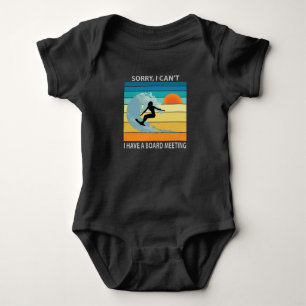 Sorry I Can't I Have a Board Meeting Funny Surfing Baby Bodysuit