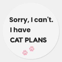 Sorry I Can't I Have Cat Plans Design