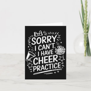 Sorry I Can't I Have Cheer Practice, Cheering Chee Card