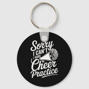 Sorry I Can't I Have Cheer Practice Cheerleader Ch Key Ring