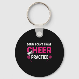 Sorry I Can't I Have Cheer Practice Cheerleader Ch Key Ring