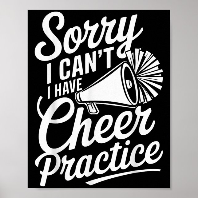 Sorry I Can't I Have Cheer Practice Cheerleader Ch Poster (Front)