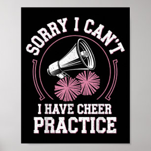 Sorry I Can't I Have Cheer Practice Cheerleader Ch Poster