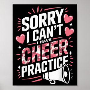 Sorry I Can't I Have Cheer Practice Cheerleader Poster