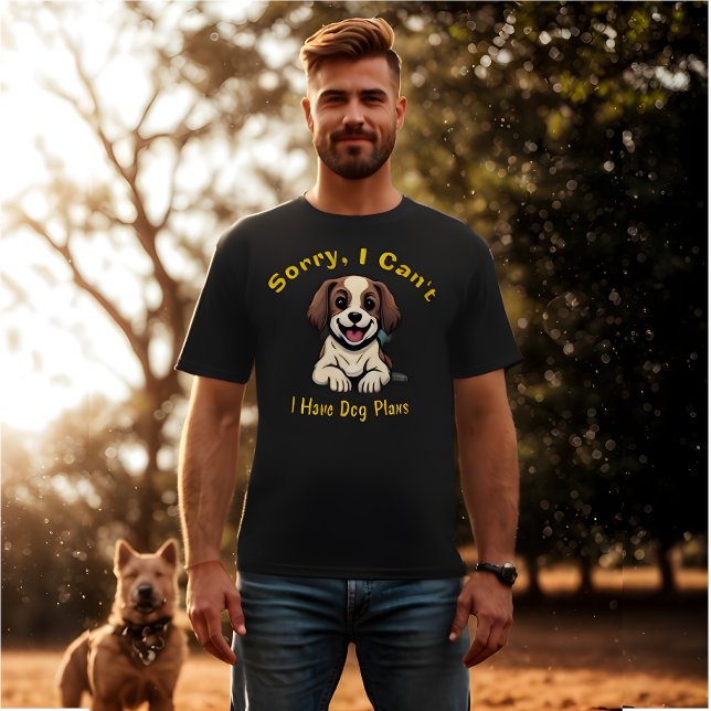 Sorry, I Can't I Have Dog Plans Funny Retro T-Shirt (Funny Retro T-Shirt  - "Sorry, I Can't I Have Dog Plans")