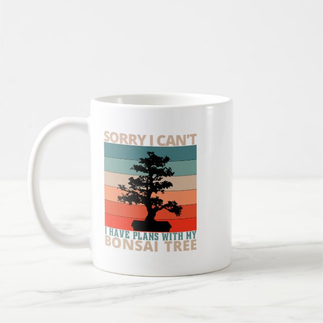 Sorry I Cant I Have Plans With My Bonsai Tree Funn Coffee Mug (Left)
