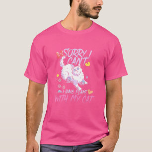 Sorry I Cant I Have Plans With My Cat Cat Person T-Shirt