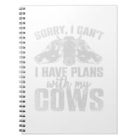 Sorry I Cant I Have Plans With My Cows. Perfect de