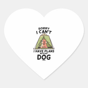 Sorry I Can't I Have Plans With My Dog Heart Sticker