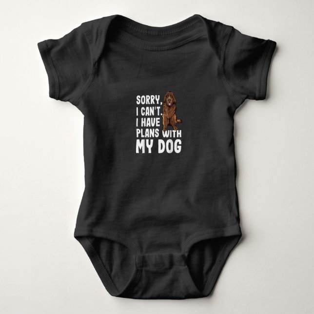 Sorry I Cant I Have Plans With My Newfoundland Dog Baby Bodysuit (Front)