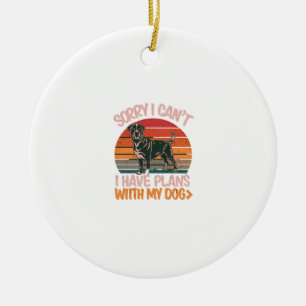 Sorry I Can't. I Have Plans With My Rottweiler Dog Ceramic Tree Decoration