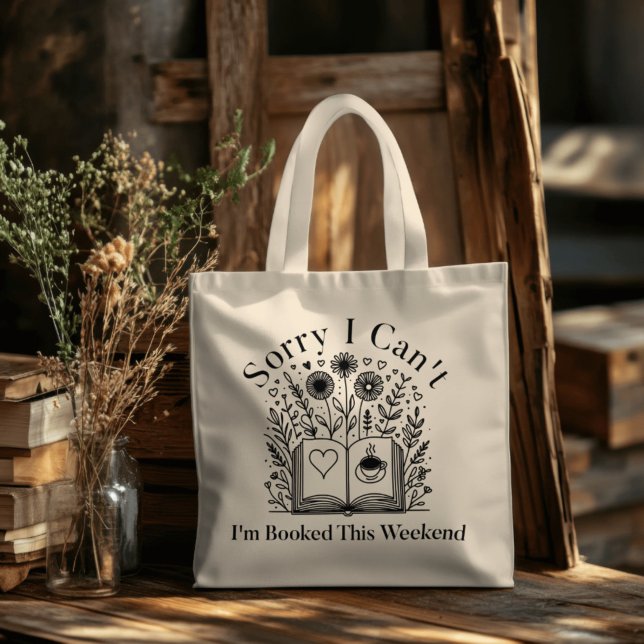 Sorry I Can't, I'm Booked This Weekend Wildflower Tote Bag (Creator Uploaded)