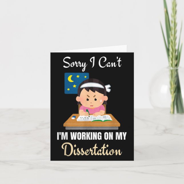 Sorry I Can't I'm Working On My Dissertation Phd S Card (Front)