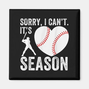 Sorry I Can't Its Baseball Season Baseball Player Magnet