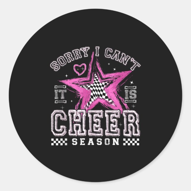Sorry I Can't It's Cheer Season Cheerleader Checke Classic Round Sticker (Front)