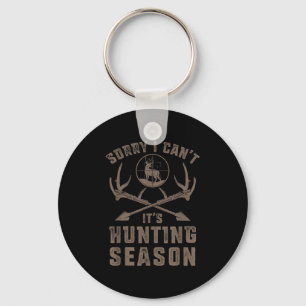 Sorry I Can't It's Hunting Season Funny Deer Hunte Key Ring