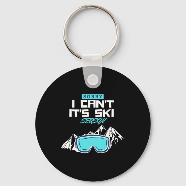 Sorry I Can't It's Ski Season  Key Ring (Front)