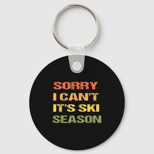 Sorry i can't it's ski season  key ring (Front)