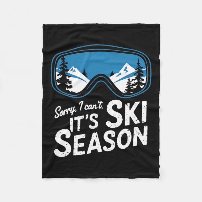 Sorry I Cant Its Ski Season Winter Sports 2  Fleece Blanket (Front)